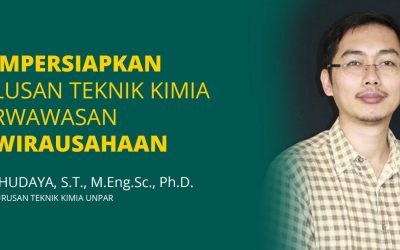 Mempersiapkan Lulusan Teknik Kimia Berwawasan Kewirausahaan
