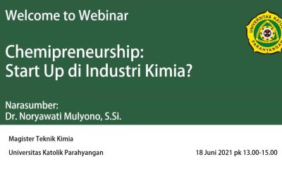 Chemipreneurship, Peluang Start Up di Industri Teknik Kimia Bagi Mahasiswa TK UNPAR