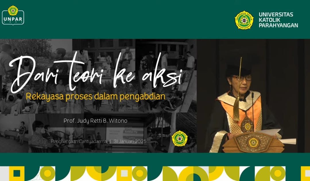 Orasi Cantyadarma Prof. Judy Retti Witono: Dari Teori ke Aksi – Rekayasa Proses dalam Pengabdian
